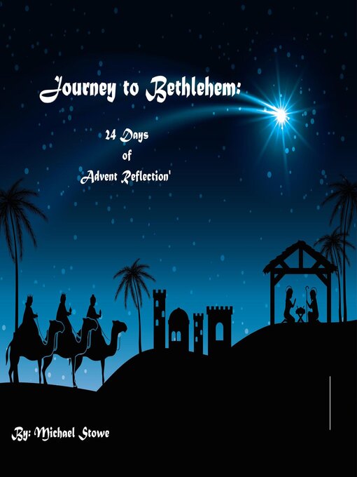 Title details for Journey to Bethlehem by Michael Stowe - Available